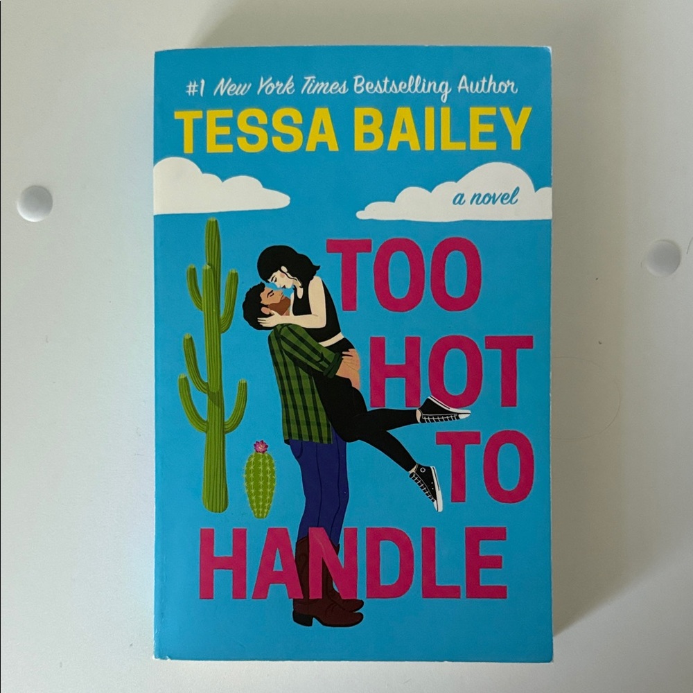 Too Hot to Handle Book by Tessa Bailey